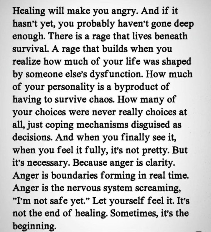 Healing will make you angry.
