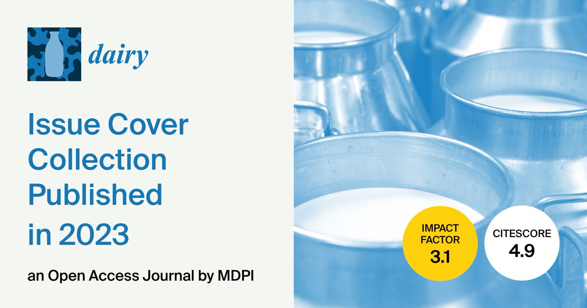 #mdpidairy #CallforReading
👉Four articles were selected as issue covers in 2023, reflecting the latest research advancements in the journal's domain. 

Welcome to read the Issue Cover Collection Published in 2023!
🔗mdpi.com/journal/dairy/…

#Dairy #DairyScience #DairyResearch