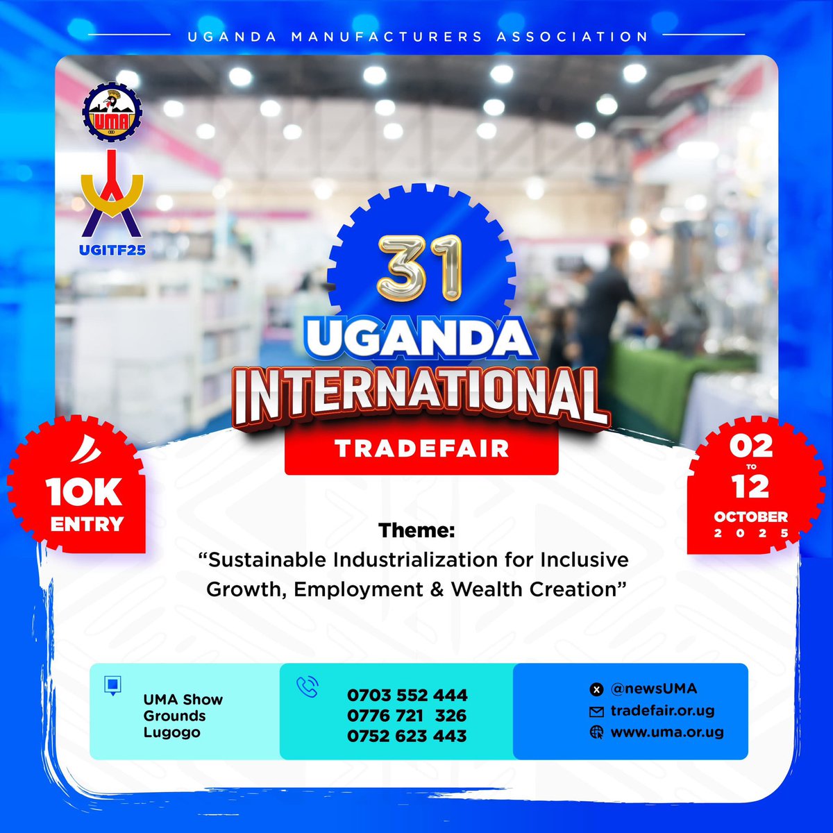 UgandaManufacturersAssn® (@newsuma) on Twitter photo <a href="/newsUMA/">UgandaManufacturersAssn®</a> invites Directors /CEOs from different companies and associations to join our upcoming Trade Fair engagements! ;
✅B2B
✅Policy Dialogues
✅Insightful interactions from the Agricultural Pavilion, Education Pavilion and Health Pavilion camp.
✅Stall visiting.
Don’t miss <a href="/newsUMA/">UgandaManufacturersAssn®</a> invites Directors /CEOs from different companies and associations to join our upcoming Trade Fair engagements! ;
✅B2B
✅Policy Dialogues
✅Insightful interactions from the Agricultural Pavilion, Education Pavilion and Health Pavilion camp.
✅Stall visiting.
Don’t miss