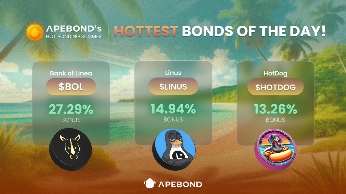 🏖️ Summer’s hotter with cashbacks! Bond now and you could get up to $500 back! ☀️

These <a href="/LineaBuild/">Linea.eth</a> Bonds are very HOT today ❤️‍🔥
🏦 <a href="/BankOfLinea/">Bank Of Linea - 🦏</a> — Now with shorter vesting!
🐧 <a href="/LinusOnLinea/">Linus</a>
🌭 <a href="/HotdogLinea/">HOTDOG on Linea</a>

The perfect time to Bond is now!
👉 apebond.click/hot