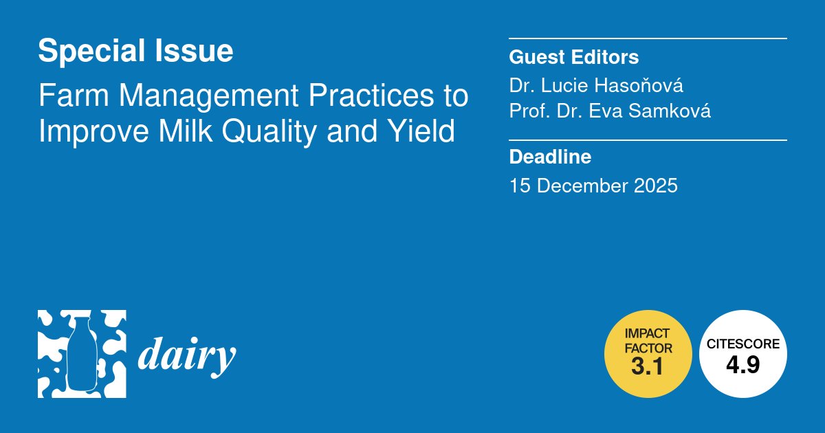 🎉The first paper of the Special Issue "Farm Management Practices to Improve #Milk Quality and Yield" (Editors: Dr. Lucie Hasoňová and Prof. Dr. Eva Samková; mdpi.com/si/224637) has just been published!

Read the full paper: mdpi.com/2624-862X/6/4/…

#mdpidairy #DairyScience