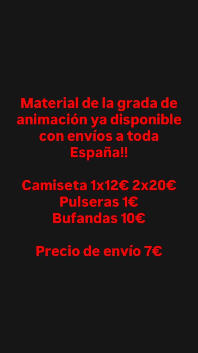 Material de la grada de animación ya disponible a toda España!! 

Camiseta 1x12€ 2x20€
Pulseras 1€
Bufandas 10€

Precio de envío 7€