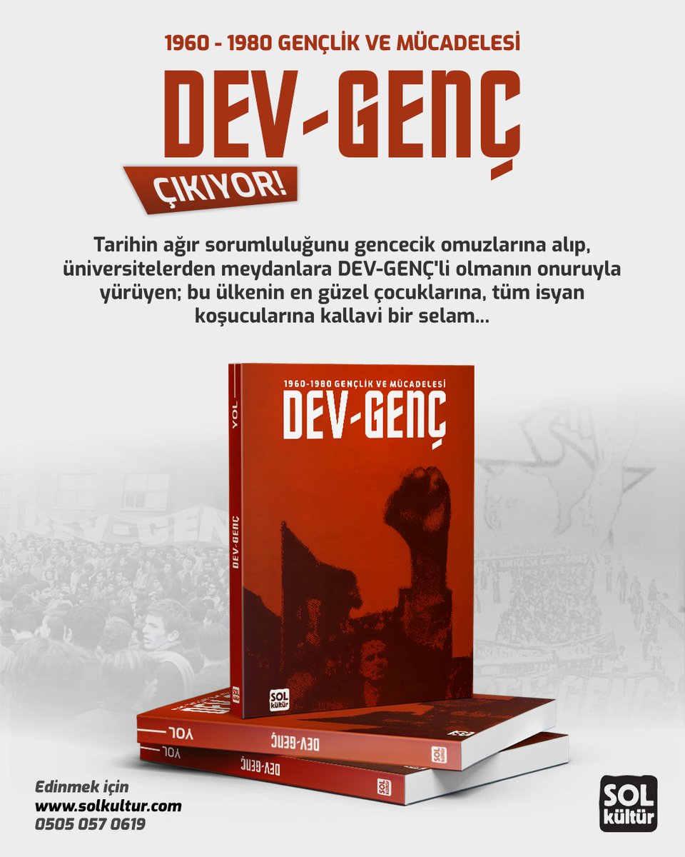 Geçmişten geleceğe bir yol...
1960-1980 Gençlik ve Mücadelesi DEV-GENÇ
Yakında çıkıyor!
solkultur.com