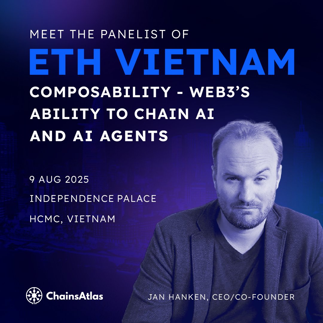 ChainsAtlas (@chainsatlas) on Twitter photo Excited to share that <a href="/hanken_jan/">Jan Hanken</a>, CEO/Co-Founder of <a href="/ChainsAtlas/">ChainsAtlas</a>, will be a panelist at #ETHVietnam!
🎙 Panel: Composability – Web3’s Ability to Chain AI and AI Agents.
📍 Independence Palace, HCMC, Vietnam
📅 9 Aug 2025
See you there! Excited to share that <a href="/hanken_jan/">Jan Hanken</a>, CEO/Co-Founder of <a href="/ChainsAtlas/">ChainsAtlas</a>, will be a panelist at #ETHVietnam!
🎙 Panel: Composability – Web3’s Ability to Chain AI and AI Agents.
📍 Independence Palace, HCMC, Vietnam
📅 9 Aug 2025
See you there!