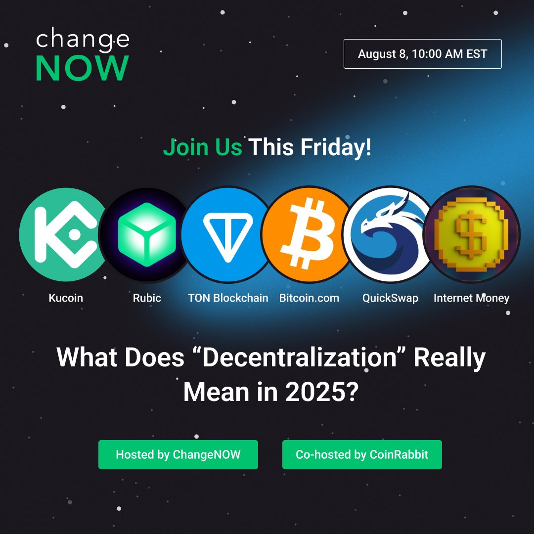 ChangeNOW's tweet photo. What even is “decentralization” in 2025? A tech stack? A meme? Still a goal? 🧩

Join us this Friday, Aug 8 — 10 AM EST

Guests: @kucoincom, @CryptoRubic, @ton_blockchain, @bitcoinnews, @QuickswapDEX, @InternetMoneyio, hosted by @changenow &amp; @CoinRabbitLoans

Set reminders! 👇 https://t.co/TAZxBgoMrc