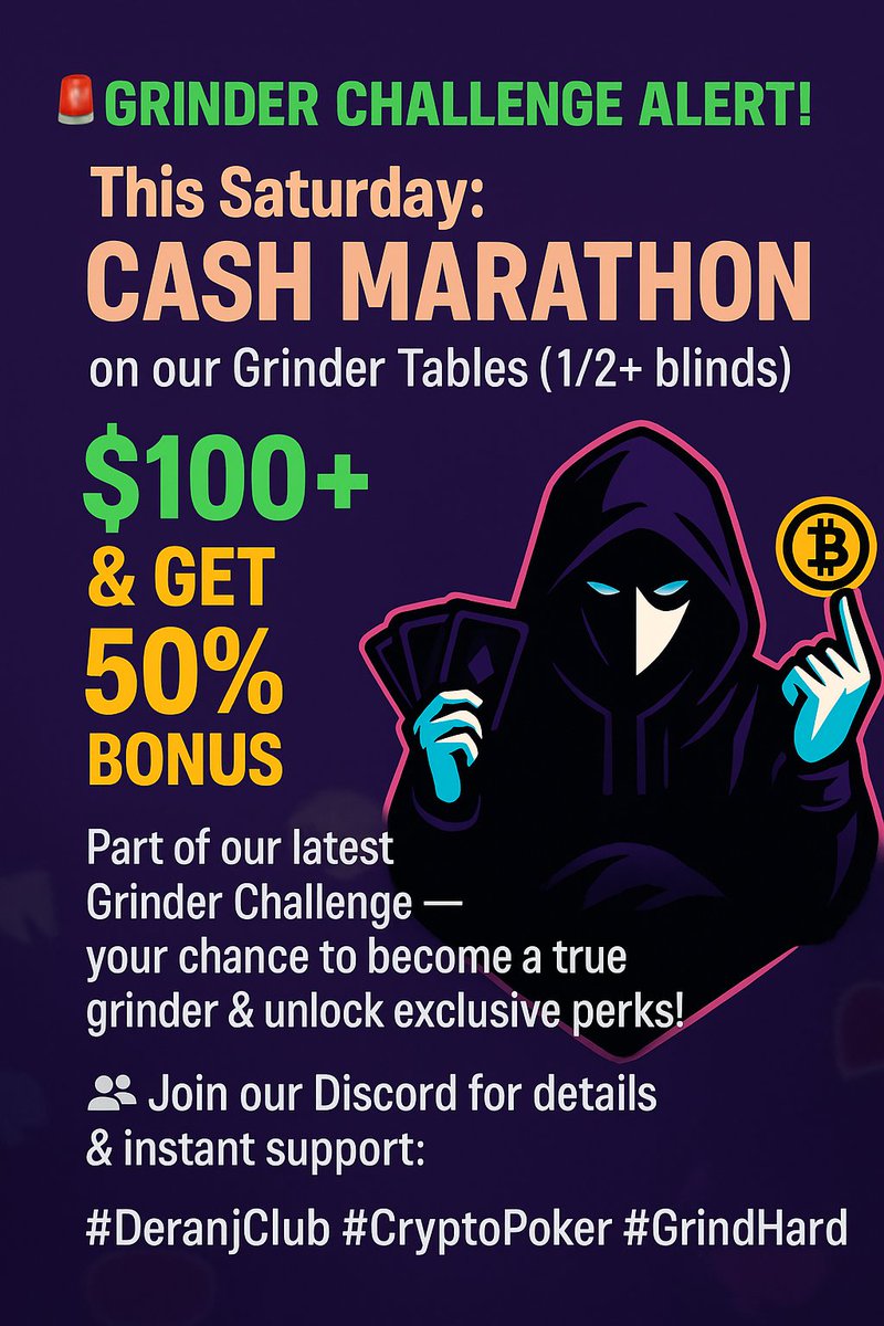 🚨 Grinder Challenge Alert! 🚨
This Saturday, August 9th: CASH MARATHON on our Grinder Tables (1/2+ blinds) 🤑
💰 Deposit $100+ &amp; get 50% BONUS
🔥 Part of our latest Grinder Challenge — your chance to become a GRINDER &amp; unlock exclusive perks!

👥 Join our Discord for details &amp;