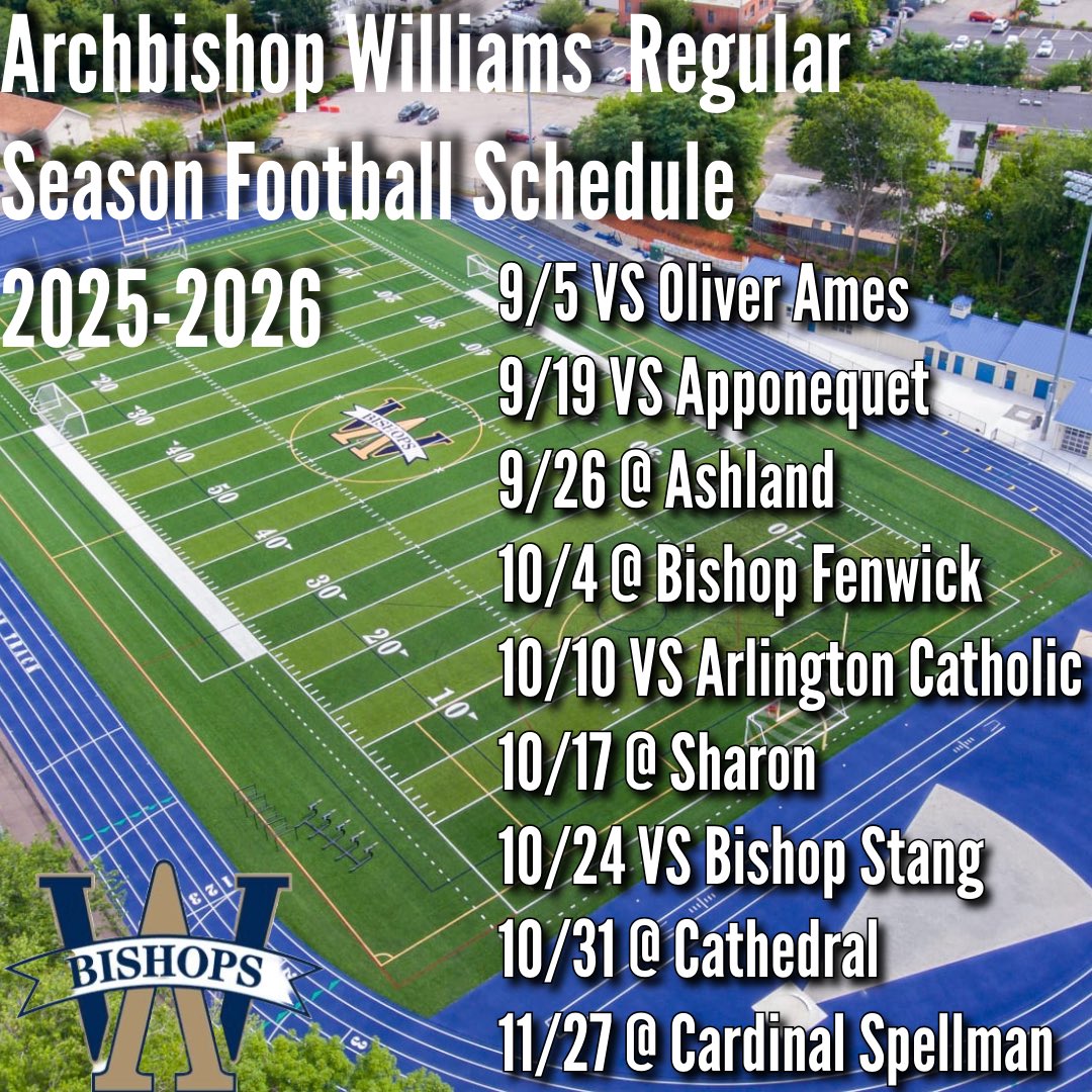 Updated Regular Season Schedule for Archbishop Williams Football. All games will be played at 6:00 except
(Friday) 9/26 @ Ashland 7:00.
(Saturday) 10/4 @ Bishop Fenwick 1:00.
#RollBills.