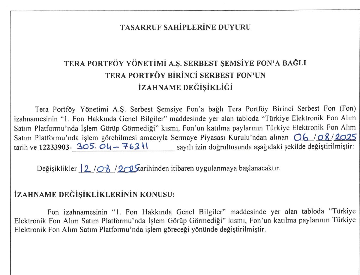 12 Ağustos tarihinde, TLY - Tera Portföy Birinci Serbest Fon'u için 'TEFAS'ta işlem görüyor' şeklinde izahname değişikliği yapılacaktır.