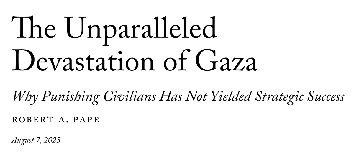 "This represents an unprecedented slaughter. Israel’s campaign in Gaza is the most lethal case of a Western democracy using the punishment of civilians as a tactic of war."

— Robert Pape, one of the world's leading experts on strategic bombing, who warned of this in Dec 2023