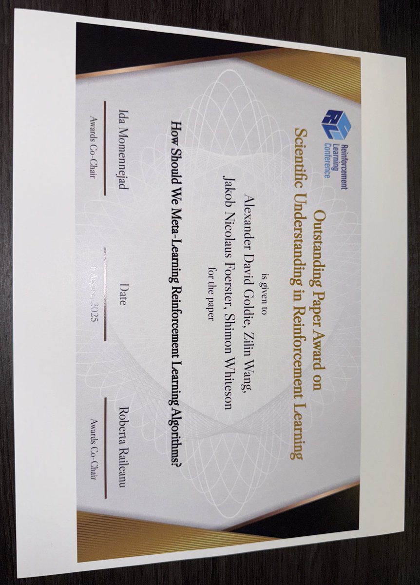 Alex Goldie (@alexdgoldie) on Twitter photo 🥳 It’s an honour to have been awarded the Outstanding Paper for Scientific Understanding in RL at RLC for our work, ‘How Should We Meta-Learn RL Algorithms?’
Thank you to the organisers <a href="/RL_Conference/">RL_Conference</a> for putting on a great conference, and congratulations to the other winners! 🥳 It’s an honour to have been awarded the Outstanding Paper for Scientific Understanding in RL at RLC for our work, ‘How Should We Meta-Learn RL Algorithms?’
Thank you to the organisers <a href="/RL_Conference/">RL_Conference</a> for putting on a great conference, and congratulations to the other winners!