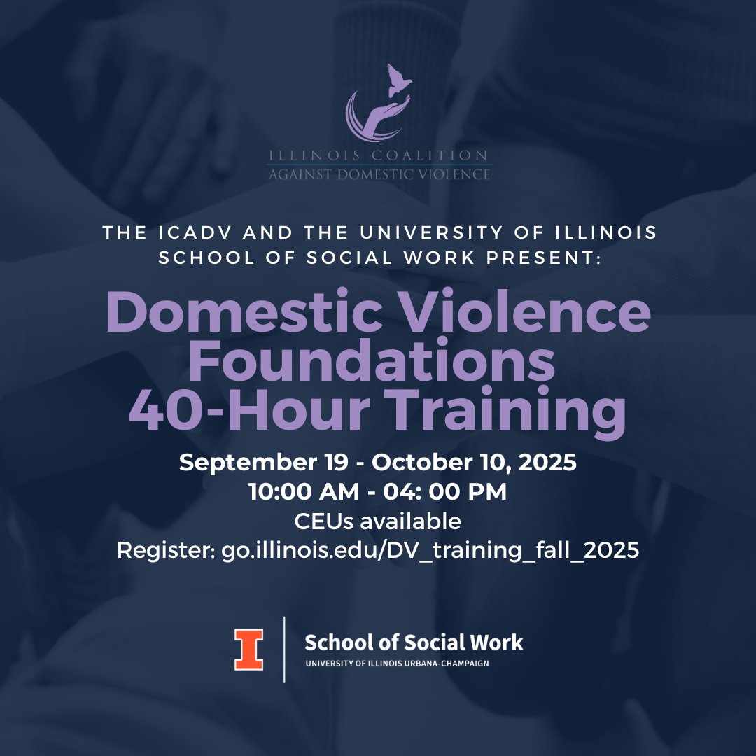 ILLINOIS Social Work (@uofisocialwork) on Twitter photo Coming back this fall! @ICADV is partnering with #ILLINOISsocialwork for a 40-hour hybrid training (online + in-person) to become a certified domestic violence victim advocate. Build real-world, trauma-informed skills. Sept. 19–Oct. 10 go.illinois.edu/DV_training_fa… Coming back this fall! @ICADV is partnering with #ILLINOISsocialwork for a 40-hour hybrid training (online + in-person) to become a certified domestic violence victim advocate. Build real-world, trauma-informed skills. Sept. 19–Oct. 10 go.illinois.edu/DV_training_fa…