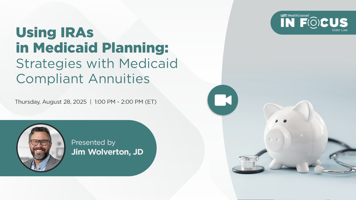 Join us August 28 for an #ElderLaw webinar that will teach you how individual retirement accounts (IRAs) are treated in the Medicaid eligibility process and how a Medicaid Compliant Annuity (MCA) can be used as a powerful planning tool. Sign up here: bit.ly/47iwfDP