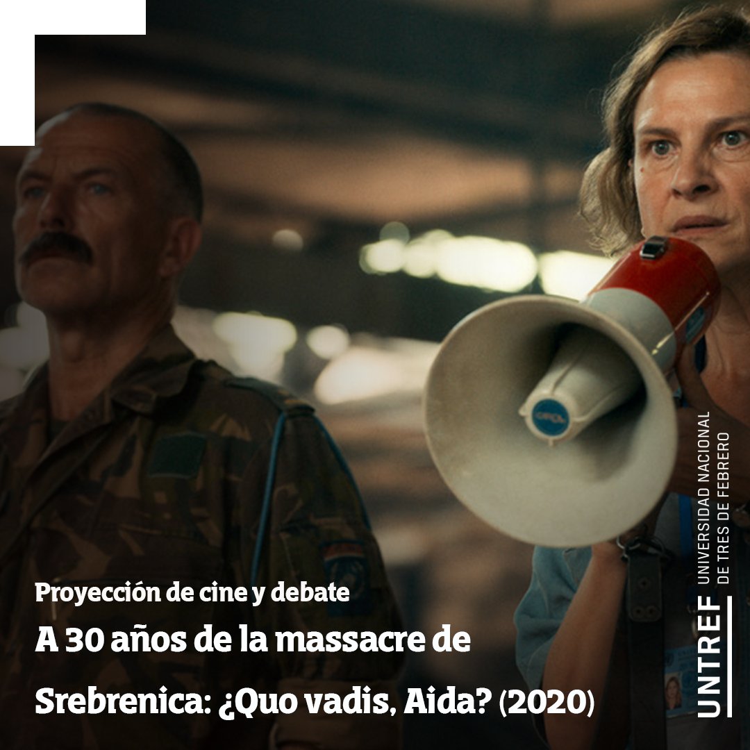UNTREF (@untref) on Twitter photo Proyección y debate: "¿Quo vadis, Aida?" 🎬
A 30 años de la masacre de Srebrenica, te invitamos a una jornada de cine y reflexión en #UNTREF.
🗓️20 de agosto, 17:30h. 📍 (Juncal 1319, CABA). 🎟️ Actividad gratuita.
Inscribite y reservá tu lugar: iiac@untref.edu.ar Proyección y debate: "¿Quo vadis, Aida?" 🎬
A 30 años de la masacre de Srebrenica, te invitamos a una jornada de cine y reflexión en #UNTREF.
🗓️20 de agosto, 17:30h. 📍 (Juncal 1319, CABA). 🎟️ Actividad gratuita.
Inscribite y reservá tu lugar: iiac@untref.edu.ar
