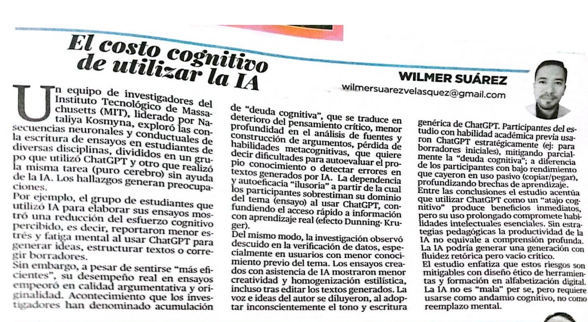 Wilmer Suárez (@suarez_wilmer) on Twitter photo El costo #cognitivo de utilizar la #IA
Estudio de <a href="/MIT/">Massachusetts Institute of Technology (MIT)</a> señala que utilizar #ChatGPT como #atajocognitivo produce beneficios inmediatos, pero su uso prolongado compromete habilidades intelectuales esenciales. Sin estrategias pedagógicas la #IA podría generar #vacíocrítico. El costo #cognitivo de utilizar la #IA
Estudio de <a href="/MIT/">Massachusetts Institute of Technology (MIT)</a> señala que utilizar #ChatGPT como #atajocognitivo produce beneficios inmediatos, pero su uso prolongado compromete habilidades intelectuales esenciales. Sin estrategias pedagógicas la #IA podría generar #vacíocrítico.