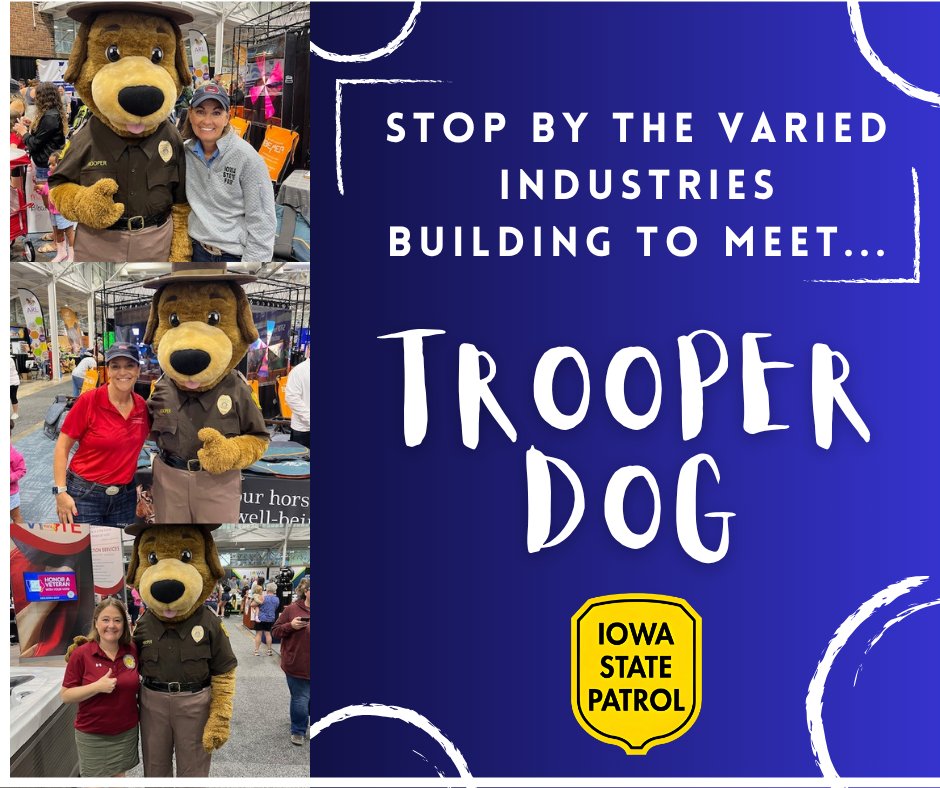 Iowa State Patrol (@iowastatepatrol) on Twitter photo 🐾 Stop by the Varied Industries Building at the Iowa State Fair to meet Trooper Dog! 🐶 Come say hello and take a picture, just like these visitors did this morning! #IowaStateFair #TrooperDog 🐾 Stop by the Varied Industries Building at the Iowa State Fair to meet Trooper Dog! 🐶 Come say hello and take a picture, just like these visitors did this morning! #IowaStateFair #TrooperDog