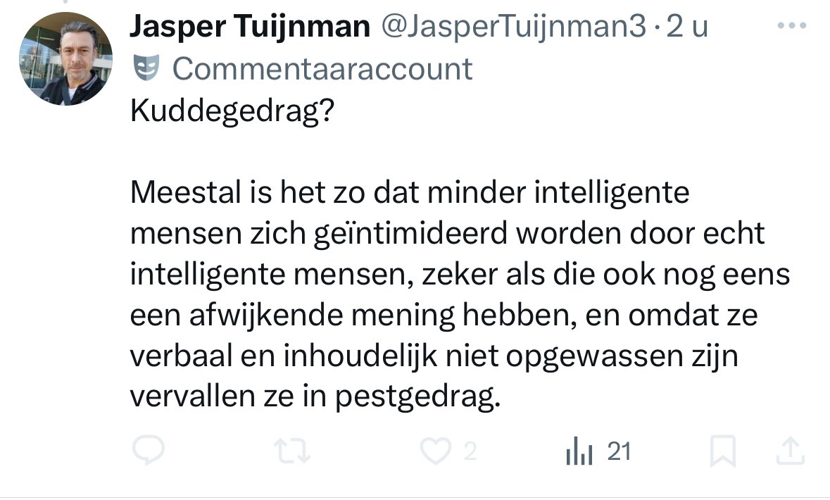Ja correct Jasper! 👏🏼
Daarom omring jij je met de grootste pesters en manipulatieve mensen van X.

Ook red je het idd niet qua intelligentie.

Ik zie een leercurve over de afgelopen weken, eindelijk zie je de waarheid ipv je waanideeën