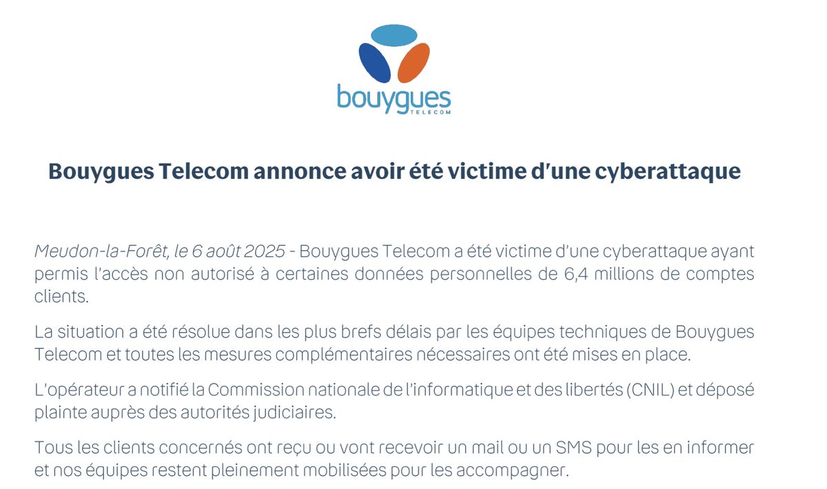 Cyberattack on Bouygues Telecom, France’s third-largest mobile operator, compromised personal data of 6.4 million customers. The company has not disclosed what type of data was accessed or how the breach occurred. Bouygues says the incident was contained. Details remain unclear.