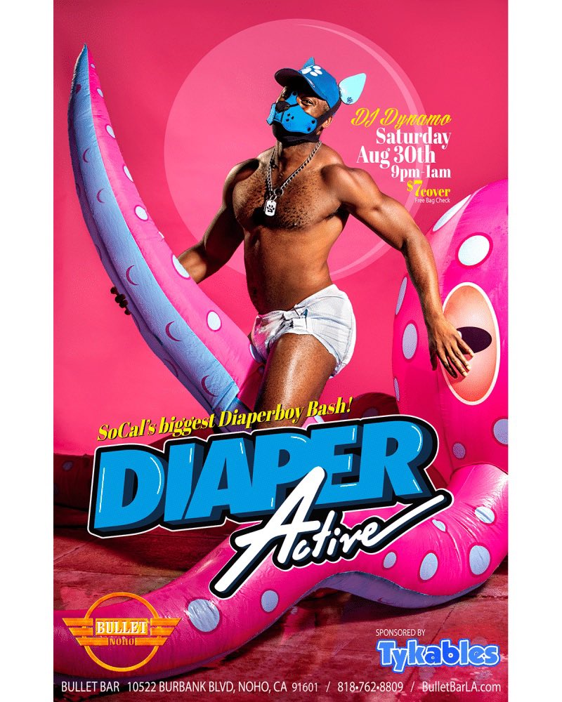 Diaperactive!

When? Saturday, August 30th 2025 · 9:00 PM – 1:00 AM
Where? The Bullet Bar - 10522 Burbank Blvd, North Hollywood, CA 91601

Cover $7.00

Sponsored by Tykables - tykables.com
Poster by <a href="/DustiCunningham/">Dusti Cunningham</a>
