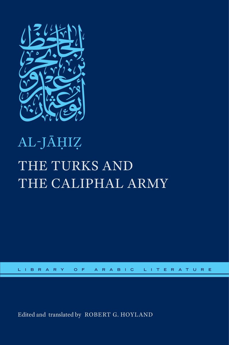 New Release!📚 

The Turks and the Caliphal Army, translated by Robert G. Hoyland, is a defense of Abbasid military policy from al-Jāḥiẓ, a powerhouse of Arabic letters and the “father of Arabic prose”. Now available on the LAL website!

tinyurl.com/yh6a4mmj
