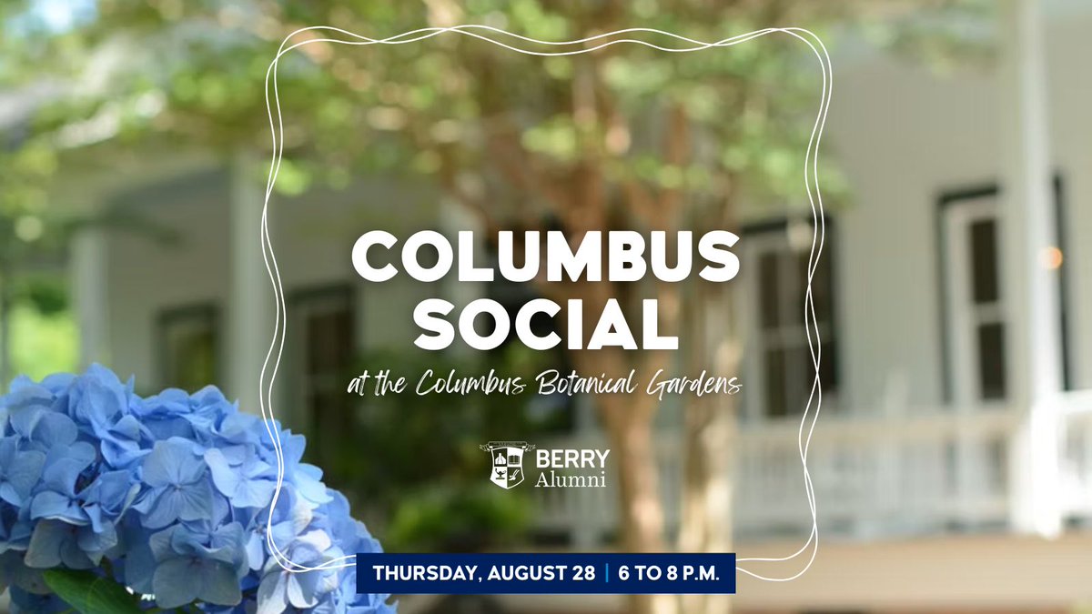 Join alumni, parents and friends Thursday, Aug. 28, from 6 to 8 p.m. for a casual evening with good food, great conversation and scenic views at the Columbus Botanical Gardens.

Register by Aug. 24 at alwaysberry.com/columbus