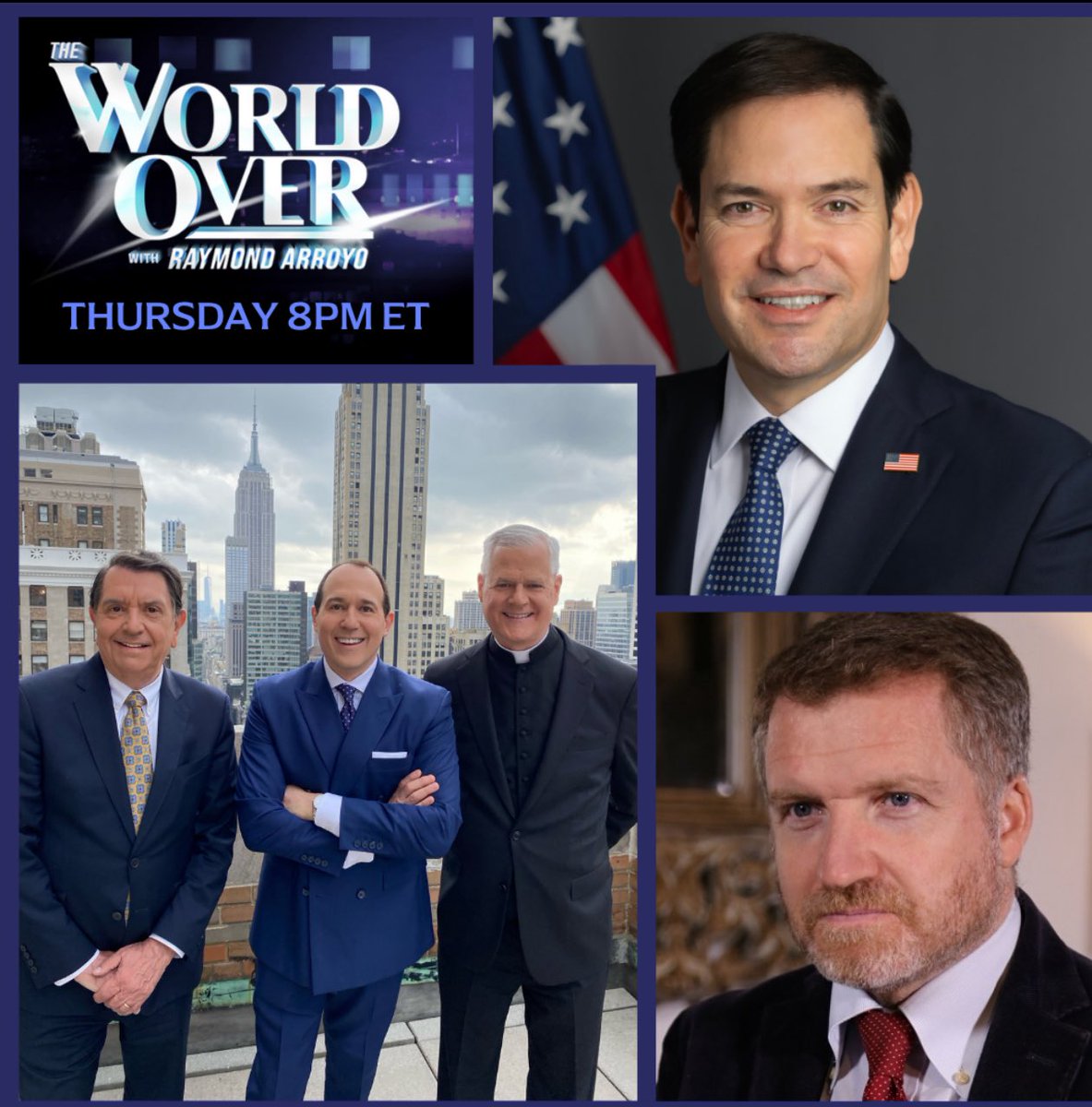 World Over TONIGHT. 
US Secretary of State <a href="/SecRubio/">Secretary Marco Rubio</a> joins me in an exclusive. 

<a href="/EdwardPentin/">Edward Pentin</a> on St. John Henry Newman becoming a Doctor of the Church. 

And the Papal Posse: <a href="/RobertSRoyal/">Robert Royal</a> 
<a href="/GeraldMurray8/">Gerald Murray</a>

<a href="/EWTN/">EWTN Global Catholic Network</a> 8pm E.