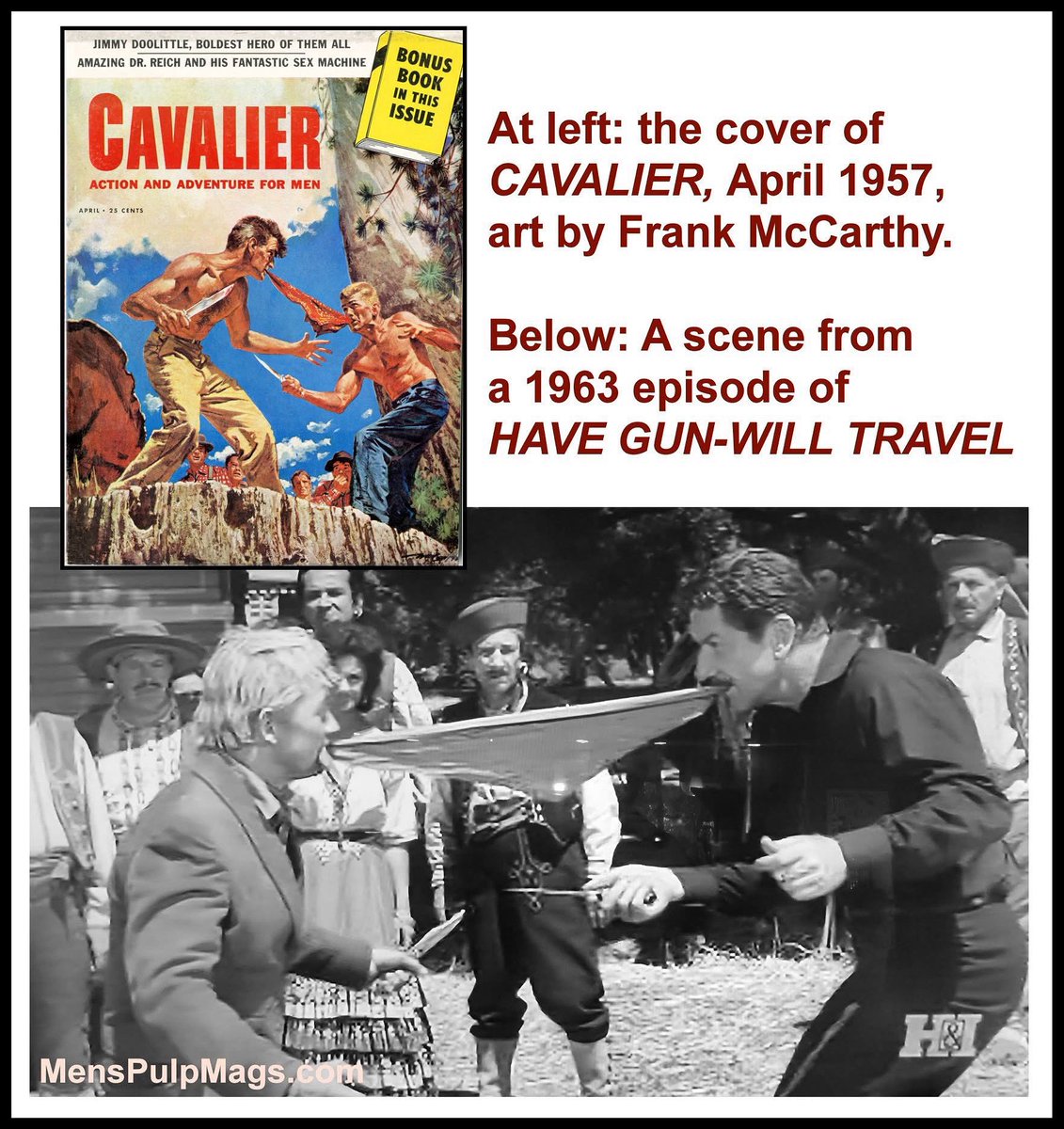 As I rewatched the HAVE GUN-WILL TRAVEL episode "Face of a Shadow" from 1963, the cool knife fight scene reminded me of the cover of CAVALIER, April 1957, which features artwork by Frank McCarthy. (Scan via the Men's Adventure Magazines &amp; Books Group-&gt; bit.ly/mensadventureFB.)