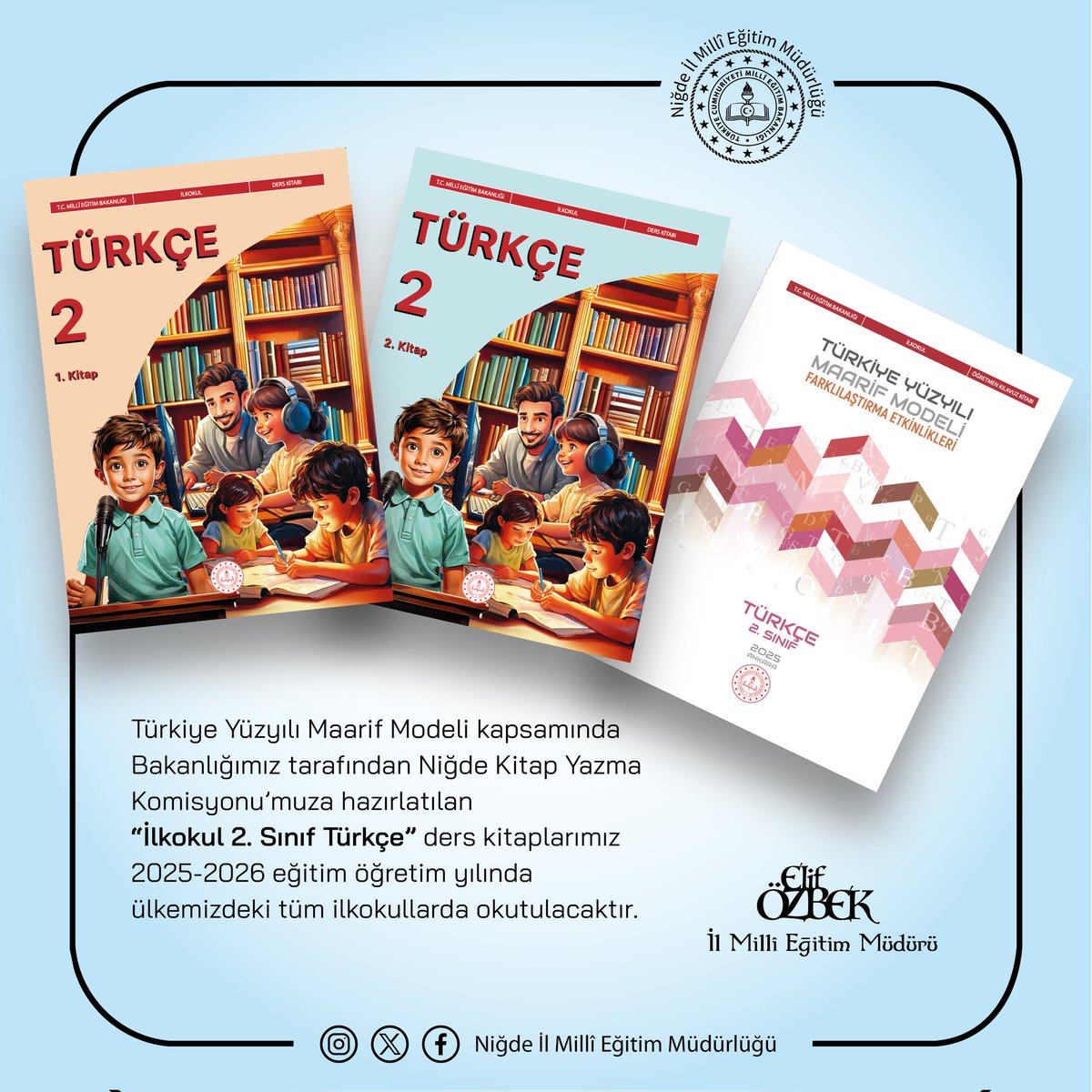nigdeilmem's tweet photo. Türkiye Yüzyılı Maarif Modeli kapsamındaBakanlığımız tarafından Niğde Kitap Yazma Komisyonu’muza hazırlatılan “İlkokul 2. Sınıf Türkçe” ders kitaplarımız 2025-2026 eğitim öğretim yılında ülkemizdeki tüm ilkokullarda okutulacaktır.
@tcmeb @Yusuf__Tekin @elifozbek36 https://t.co/xnzKr9UPAM