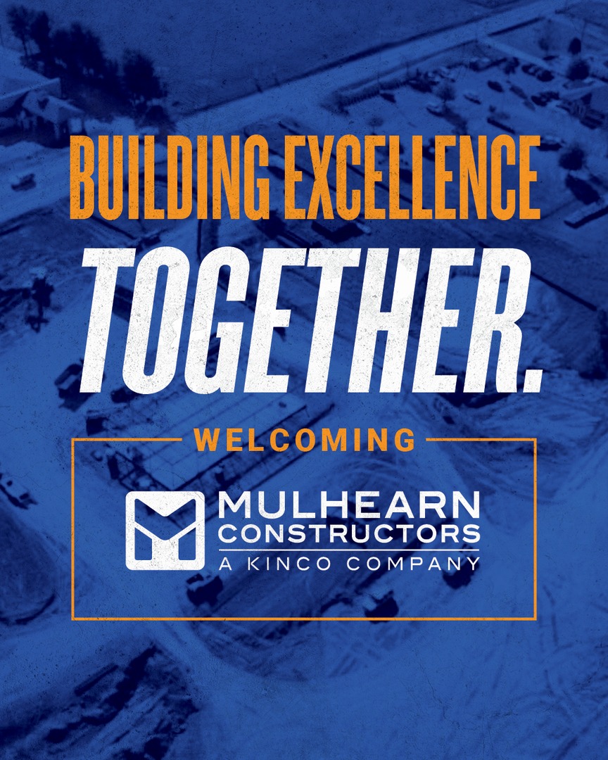 Kinco is thrilled to announce the formation of a new partnership: Mulhearn Constructors.

President Seth Mulhearn brings over 25 years of local experience and this new collaboration is founded on a shared mission. Welcome to the Kinco family, Mulhearn!

mulhearnconstructors.com