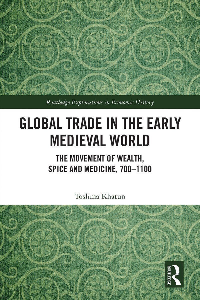 #NewPublication
Global Trade in the Early Medieval World
The Movement of Wealth, Spice and Medicine, 700–11
Toslima Khatun. Routledge 2025
#OpenAccess prelims &amp; Introduction
Preview PDF 🔽
taylorfrancis.com/books/mono/10.…
doi.org/10.4324/978100…