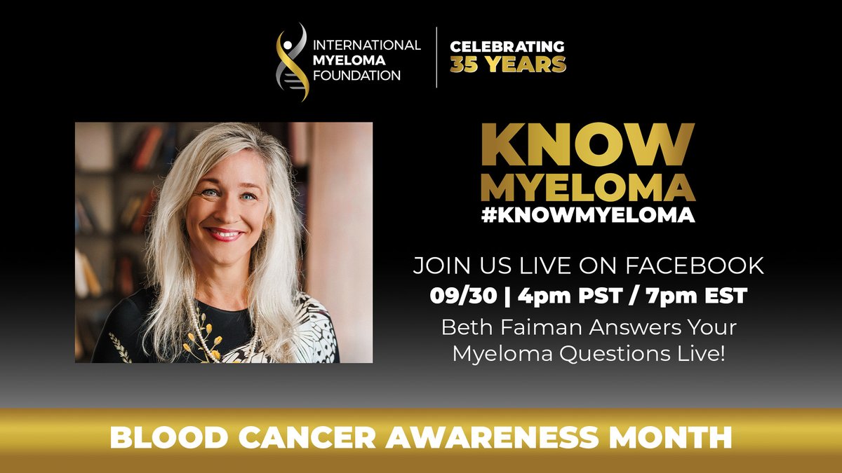 International Myeloma Foundation (@imfmyeloma) on Twitter photo As part of our Blood Cancer Awareness Month #KNOWMYELOMA campaign, join us for a 30-minute Q&A with <a href="/Bethfaiman/">Beth Faiman PhD</a>, PhD, MSN, APN-BC, AOCN®, BMTCN®, FAAN, FAPO, member of the IMF Nurse Leadership Board. Join us on September 30!
facebook.com/events/1333651… As part of our Blood Cancer Awareness Month #KNOWMYELOMA campaign, join us for a 30-minute Q&A with <a href="/Bethfaiman/">Beth Faiman PhD</a>, PhD, MSN, APN-BC, AOCN®, BMTCN®, FAAN, FAPO, member of the IMF Nurse Leadership Board. Join us on September 30!
facebook.com/events/1333651…