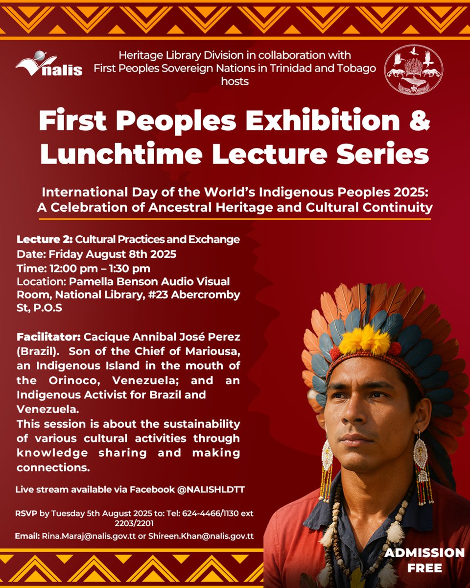 The second lecture in the First Peoples Lunchtime Lecture Series takes place tomorrow, Friday 8 August 2025, at 12:00 p.m. at the Pamella Benson Audio Visual Room, National Library of Trinidad and Tobago, Port of Spain.