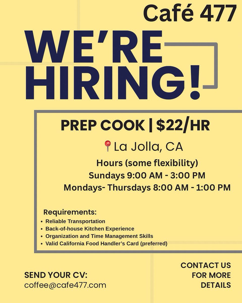 Café 477 is hiring a Prep Cook in La Jolla, CA! 🌞🍳

Offering $22/hr with flexible part-time hours:
👨‍🍳 Sundays 9AM–3PM
👩‍🍳 Mon–Thurs 8AM–1PM

Interested? Send your CV to coffee@cafe477.com
#LaJollaJobs #PrepCook #Cafe477 #NowHiring #KitchenCareers #SanDiegoJobs