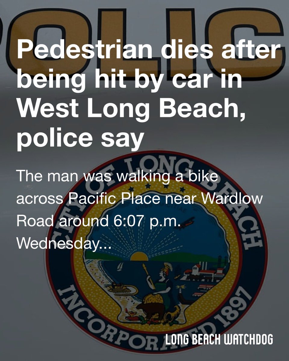 A man has died after being hit by a car in West Long Beach, authorities said.

Read more on the Watchdog. lbwatchdog.com/pedestrian-die…