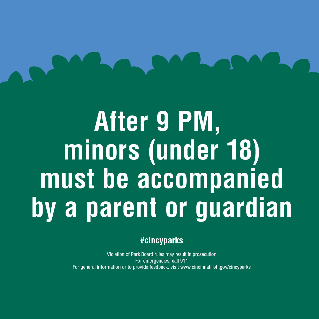 Update! New park hours for minors in Smale, Public Landing, Yeatman’s Cove, Sawyer Point, International Friendship Park, Washington Park, and Ziegler. 

Click here to learn more: bit.ly/3HrF4R8