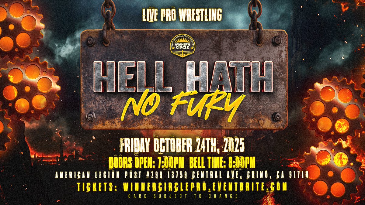 🚨ON SALE NOW!!🚨

Winner's Circle Pro: "Hell Hath No Fury"
Friday, October 24 in Chino, CA

winnercirclepro.eventbrite.com
🎟 Front Row $30 🎟 GA $25