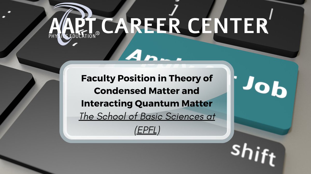 🔭The School of Basic Sciences (Physics, Chemistry and Mathematics) at EPFL is hiring a Tenure Track Assistant Professor in condensed matter theory with a focus on interacting quantum matter.  Apply at the #AAPTCareerCenter! ow.ly/XyUJ50WBFQn #AcademicJobs #QuantumMatter