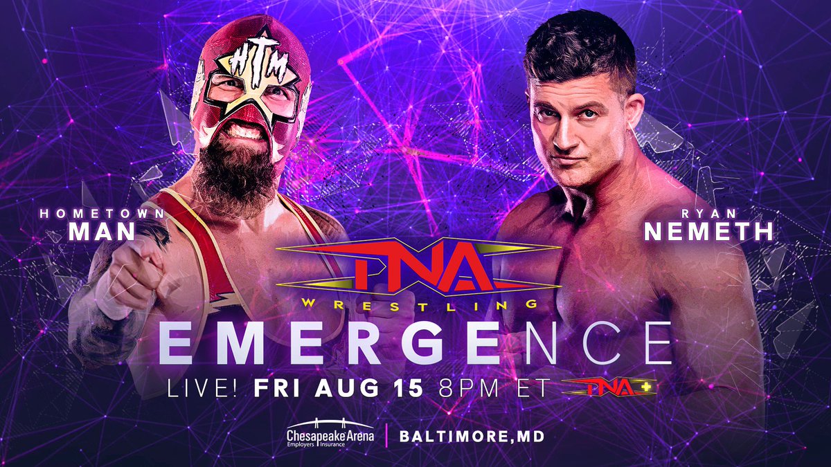 TNA Wrestling (@thisistna) on Twitter photo BREAKING: <a href="/TheHomeTownMan/">Home Town Man</a> battles <a href="/ryrynemnem/">Ryan Nemeth NEW BIO</a> at #TNAEmergence on August 15 LIVE on TNA+ from the Chesapeake Employers Insurance Arena in Baltimore, MD.
Get tickets at TNAWrestling.com/events! BREAKING: <a href="/TheHomeTownMan/">Home Town Man</a> battles <a href="/ryrynemnem/">Ryan Nemeth NEW BIO</a> at #TNAEmergence on August 15 LIVE on TNA+ from the Chesapeake Employers Insurance Arena in Baltimore, MD.
Get tickets at TNAWrestling.com/events!