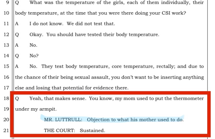 deblanc_jenna's tweet image. CSI dude says they didn’t take the girls’ rectal temps bc they didn’t want to lose potential evidence. 

Baldwin: You know, my mom used to put a thermometer under my armpit. 

Lutrell: Objection to what his mother used to do.  😂😂

👿Gull: Sustained 

🤣🤣

#delphi