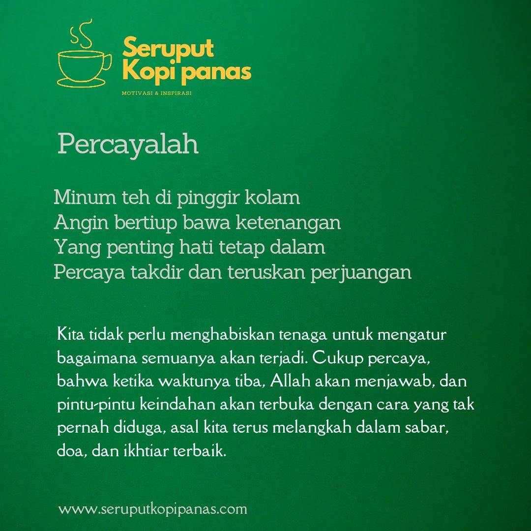 Kita tidak perlu mengatur bagaimana semuanya akan terjadi. Cukup percaya, bahwa ketika waktunya tiba, Allah akan menjawab, dan pintu-pintu keindahan akan terbuka dengan cara yang tak pernah diduga, asal kita terus melangkah dalam sabar, doa, dan ikhtiar terbaik.