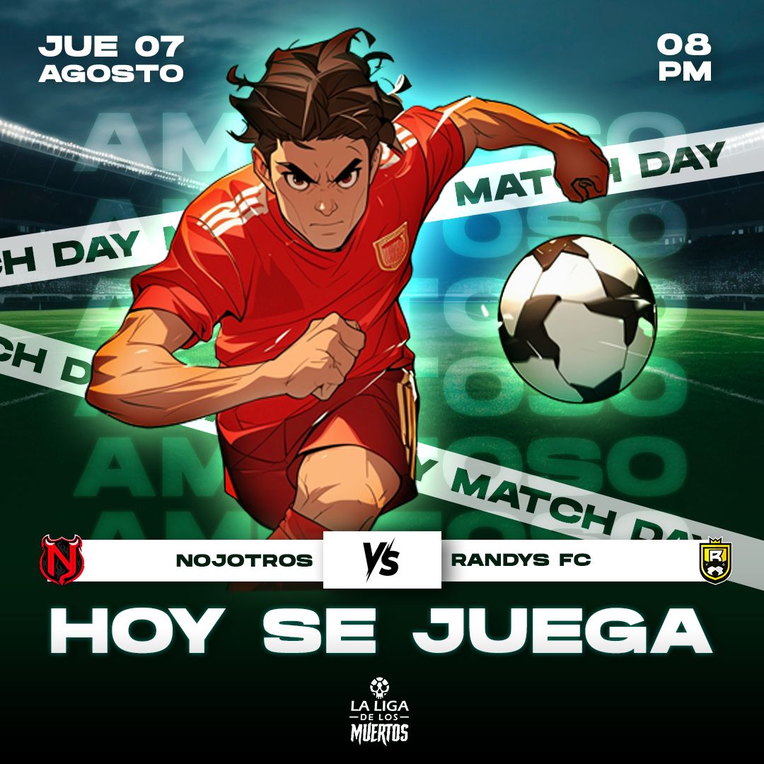 🔥 Esta noche, 8 PM
⚔️ <a href="/losrandysfc/">RandysFC 👑</a>  vs <a href="/NojotrosFC/">Nojotros FC</a> 
📍 Liga de los Muertos
Prepárate para un duelo que promete más drama que una telenovela y más giros que una montaña rusa. ¿Quién se llevará la gloria esta vez? ¿Los implacables Randys o el caos encantador de Nojotros?
🎮 Únete