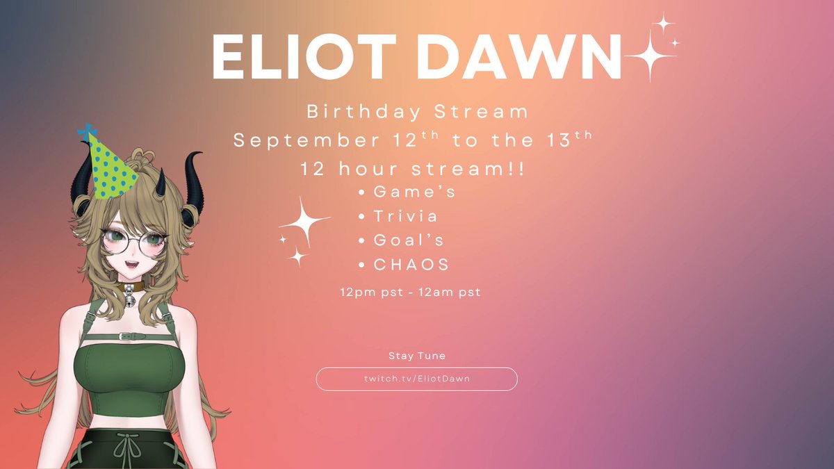 My actual Birthday is the 19th but I have a special person flying in hehe. SO we are celebrating on the 12th and the 13th with a 12 hour + stream!!! Tons of games, yapping and more!! Hope to see you there!!!