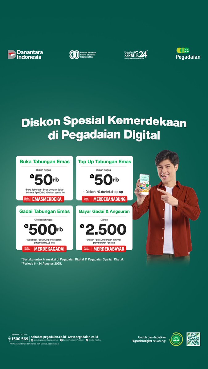 #SahabatPegadaian, Rayakan Hari Kemerdekaan ke-80 RI dengan diskon spesial di Pegadaian Digital! 

Nikmati potongan hingga Rp500 ribu untuk buka dan top up tabungan emas, gadai emas, serta bayar angsuran. 

Gunakan kode promonya sekarang dan transaksi hemat hingga 24 Agustus