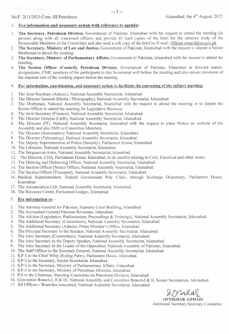The 10th meeting of the Standing Committee on Petroleum Division will be held as per its schedule on Friday the 8th August 2025 at 03:00 p.m. in Committee Room No. 7 at Parliament House, Islamabad with the change in composition, however, the agenda of the meeting will remain the