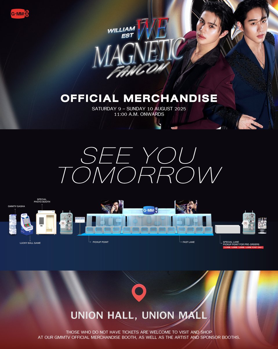 GmmtvShop's tweet photo. พรุ่งนี้! เตรียมพบกับ Official Merchandise สุดเท่ในงาน WILLIAM EST WE MAGNETIC FANCON

บูธ GMMTV OFFICIAL MERCHANDISE
9 - 10 สิงหาคม 2568
เวลา 11:00 น.
ยูเนี่ยน ฮอลล์ ยูเนี่ยน มอลล์

Tomorrow! Get ready for the cool Official Merchandise at WILLIAM EST WE MAGNETIC FANCON.

GMMTV OFFICIAL MERCHANDISE BOOTH
9 - 10 AUGUST 2025
11:00 AM onwards
UNION HALL, UNION MALL

#WilliamEstFancon
#GMMTV