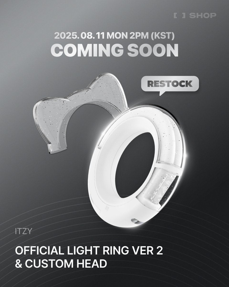 ITZY OFFICIAL LIGHT RING VER 2 &amp; CUSTOM HEAD | RESTOCK NOTICE

👑ONLINE SALES OPEN
🖤25.08.11 MON 14:00 (KST)

* 한정 수량으로 조기 품절될 수 있습니다.
* 주문 건당 최대 2개까지 구매 가능합니다.

#ITZY #MIDZY <a href="/ITZYofficial/">ITZY</a>
#FANS_SHOP #팬즈샵