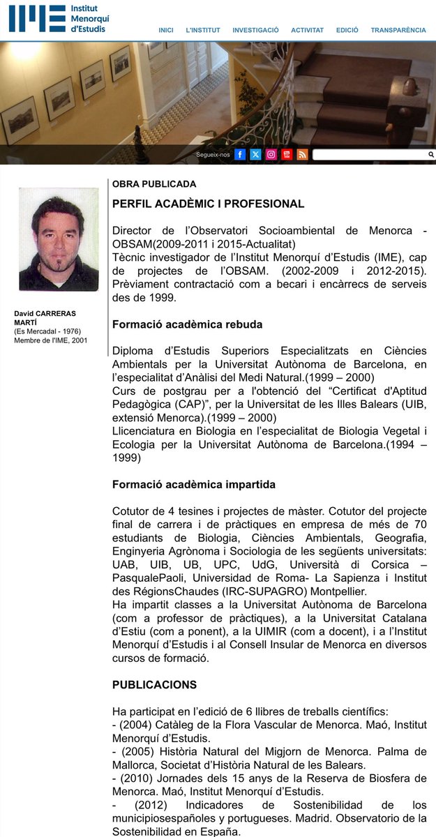 Ara que es parla tant dels CV… David Carreres director i investigador del <a href="/ImeObsam/">IME OBSAM</a>, no va acabar la tesina i es cotutor de 4 tesines i 70 projectes de fi de carrera?. Les publicacions que presenta són locals però es presenta com investigador? Reviseu això <a href="/ConsellMenorca/">Consell de Menorca</a>?
