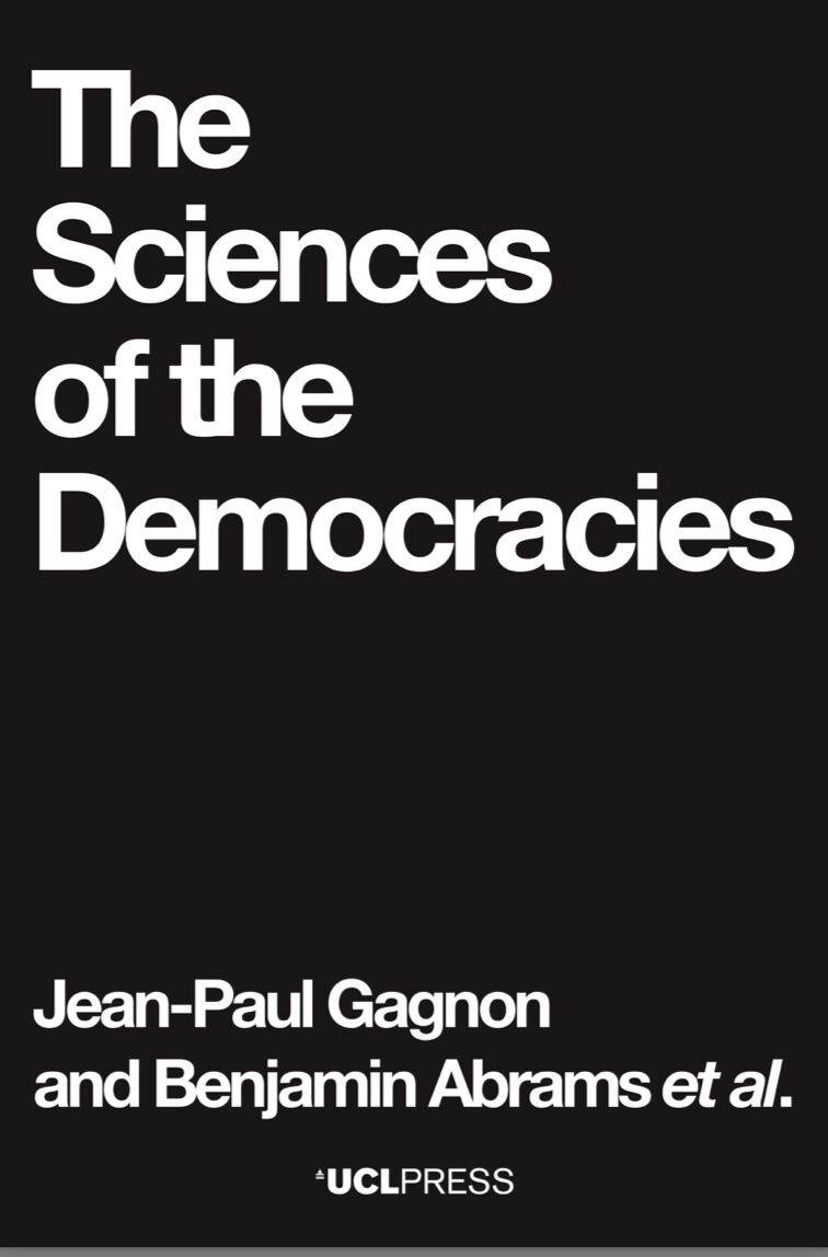 🔔 New Book Alert 

"The Sciences of the Democracies" by our colleague Jean-Paul Gagnon and over 30 contributors challenges us to rethink how we understand and study democracy. 

Congratulations to all the authors!

Open access download here: uclpress.co.uk/book/the-scien…