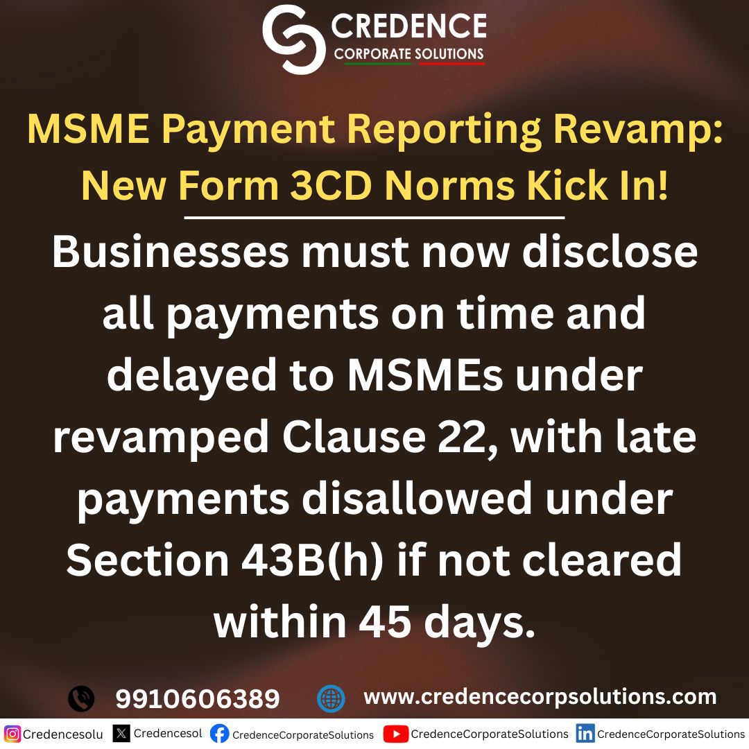CredenceSol's tweet image. MSME Payment Rules Tighten! #MSMECompliance #Form3CD #TaxAudit2025 #Section43B #MSMEDAct #IncomeTaxIndia #Clause22 #AuditSeason #TaxUpdate #ERPCompliance #CAsAlert #BusinessTaxation