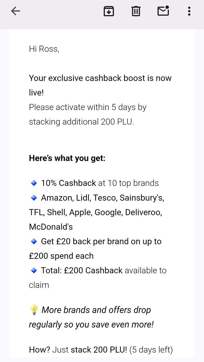 RossMotley's tweet photo. I just received this email from @plutus π
It is asking me to stack 200 $PLU (approx Β£90/β¬103 at current value) and then I will be able to unlock Β£200 in cashback back to my card.
What a promotion! π
It is basically free money π€
@DDhopn
#plutuscard
#rewardcard
#Plutus
#PLU https://t.co/Ob9MRPa50H