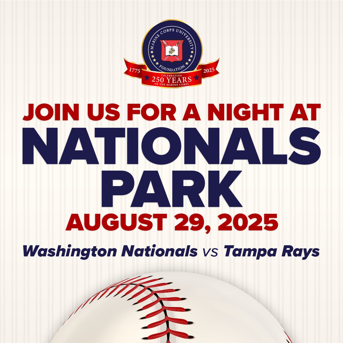 Marines. Nationals Park. 250 years of honor.

Save the date for Aug. 29th for a night of ⚾ + legacy with the Marine Corps University Foundation.